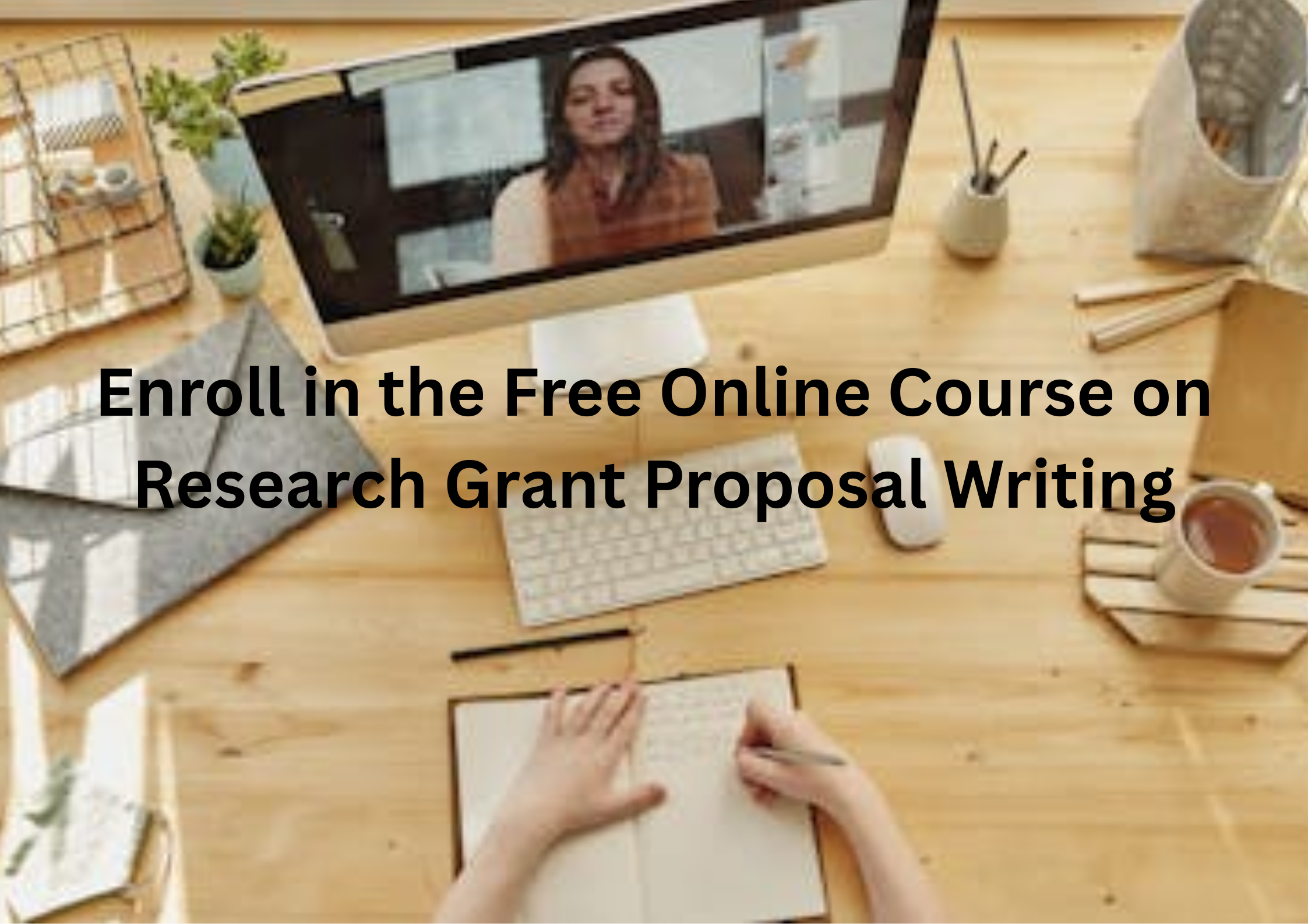 Enroll in the Free Online Course on Research Grant Proposal Writing